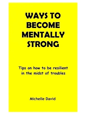 预订 Ways to Become Mentally Strong: Tips on how to be resilient in the midst of troubles: 9798717881623