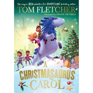 预售 圣诞恐龙 恐龙颂歌 章节书 英文原版 Tom Fletcher 儿童读物 A Christmasaurus Carol