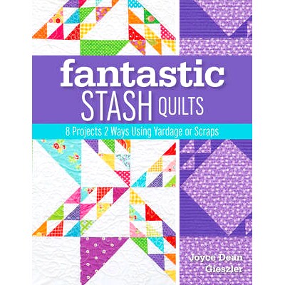 预订 Fantastic Stash Quilts - Print-On-Demand Edition: 8 Projects 2 Ways Using Yardage or Scraps: 9781617453380