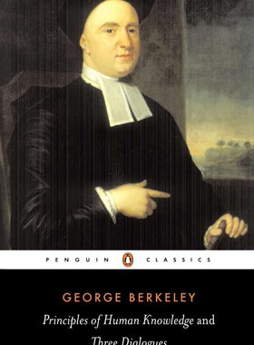 预售 英文原版 乔治·贝克莱：人类知识原理 企鹅经典 Principles of Human Knowledge and Three Dialogues by George Berkeley
