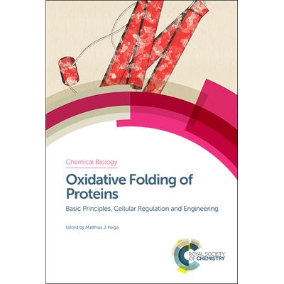 预订 Oxidative Folding of Proteins: Basic Principles, Cellular Regulation and Engineering 蛋白质氧化折叠：基本原理、细胞