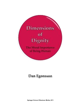 预订 Dimensions of Dignity: The Moral Importance of Being Human: 9789401060882
