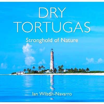 预订 Dry Tortugas: Stronghold of Nature 干龟群岛：自然堡垒: 9780813079127