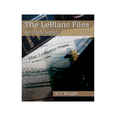 [预订]The LeBlanc Files: An Ozark Legacy 9780595180530