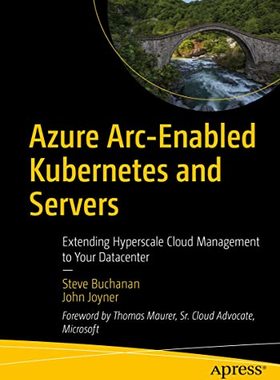 【预订】Azure Arc-Enabled Kubernetes and Servers 9781484277676