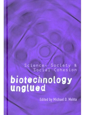 预订 Biotechnology Unglued: Science, Society, and Social Cohesion: 9780774811330