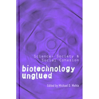 预订 Biotechnology Unglued: Science, Society, and Social Cohesion: 9780774811330