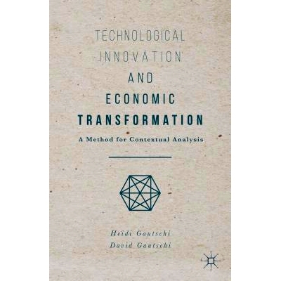 预订 Technological Innovation and Economic Transformation: A Method for Contextual Analysis 技术创新与经济转型：语境分析