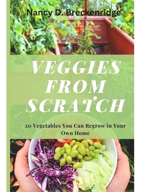 预订 Veggies from Scratch: 20 Vegetables You Can Regrow in Your Own Home: 9798390408315