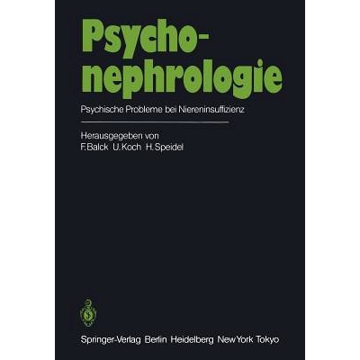预订 Psychonephrologie: Psychische Probleme bei Niereninsuffizienz: 9783642696817