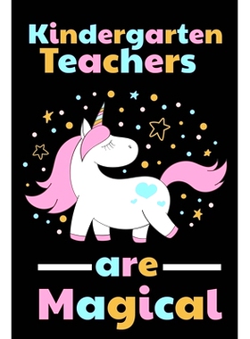 预订 Kindergarten Teachers Are Magical: Thank you gift for Kindergarten Teacher Great for Teacher Appreciation: 97816974