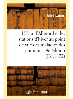 预订 Eau sulfureuse d’Allevard, son emploi dans les maladies de l’appareil respiratoire, de la peau Allevard 亚硫酸水
