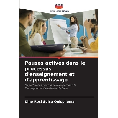 预订 Pauses actives dans le processus d’enseignement et d’apprentissage: Sa pertinence pour le développement de l’en