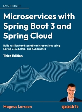 预订 Microservices with Spring Boot 3 and Spring Cloud - Third Edition: Build resilient and scalable microservices using