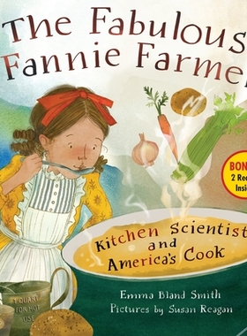 预订 The Fabulous Fannie Farmer: Kitchen Scientist and America’s Cook 神奇的范妮·法默：厨房科学家和美国厨师: 978163592