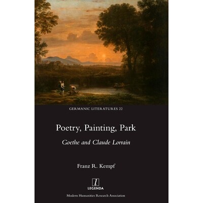 预订 Poetry, Painting, Park: Goethe and Claude Lorrain: 9781781884102