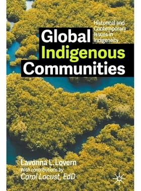 预订 Global Indigenous Communities: Historical and Contemporary Issues in Indigeneity 全球土著社区：原住民的历史与当代问