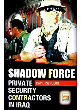 预订 Shadow Force: Private Security Contractors in Iraq: 9780275996338