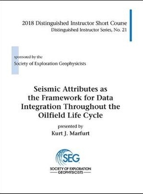 预订 Seismic Attributes as the Framework for Data Integration Throughout the Oilfield Life Cycle 作为整个油田生命周期数
