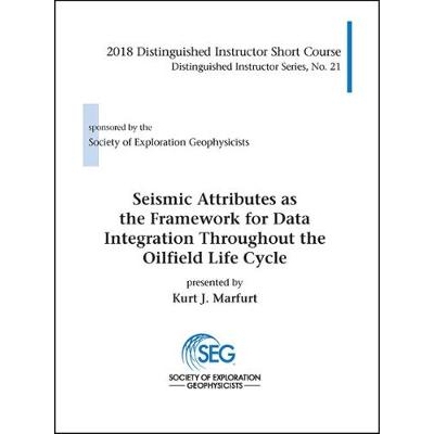 预订 Seismic Attributes as the Framework for Data Integration Throughout the Oilfield Life Cycle 作为整个油田生命周期数