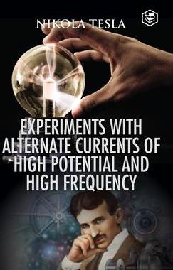 [预订]Experiments with Alternate Currents of High Potential and High Frequency 9789394924437