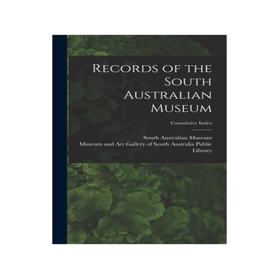 [预订]Records of the South Australian Museum; Cumulative Index 9781013341113