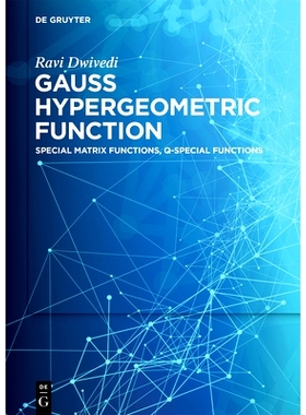 预订 Gauss Hypergeometric Function: Special Matrix Functions, q-Special Functions 高斯超几何函数： 特殊矩阵函数、q 特殊