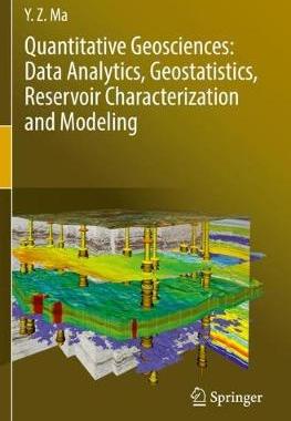 【预订】Quantitative Geosciences: Data Analytics, Geostatistics, Reservoir Characterization and Modeling