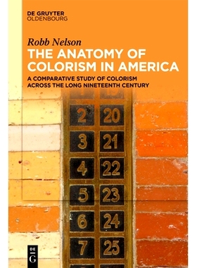 预订 The Anatomy of Colorism in America: A Comparative Study of Colorism Across the Long Nineteenth Century 美国肤色歧视