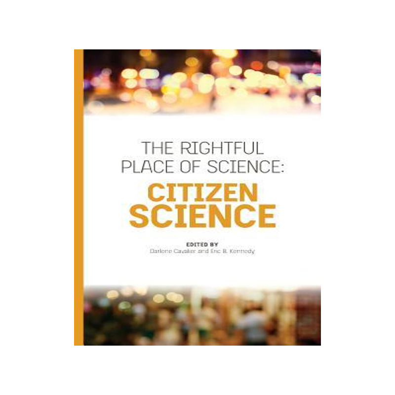 [预订]The Rightful Place of Science: Citizen Science 9780692694831