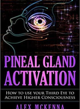 【预售】Pineal Gland Activation: How to Use ...