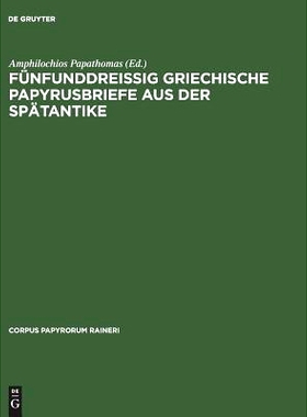 预订 Fünfunddreißig griechische Papyrusbriefe aus der Spätantike: 9783598779503