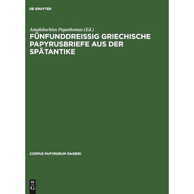 预订 Fünfunddreißig griechische Papyrusbriefe aus der Spätantike: 9783598779503