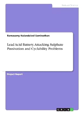 预订 Lead Acid Battery. Attacking Sulphate Passivation and Cyclability Problems: 9783668541528