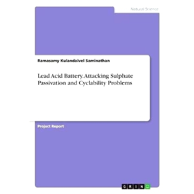 预订 Lead Acid Battery. Attacking Sulphate Passivation and Cyclability Problems: 9783668541528