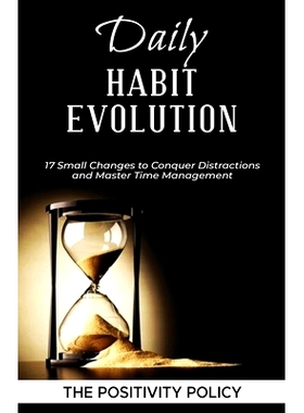 预订 Daily Habit Evolution: 17 Small Changes to Conquer Distractions and Master Time Management: 9798749828276