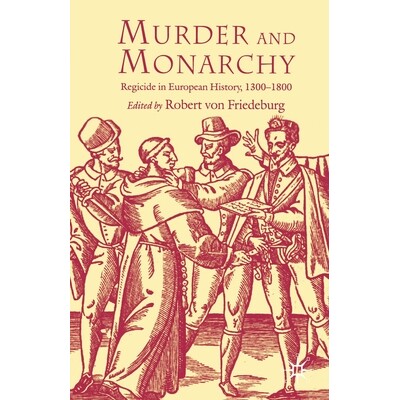 Regicide in European History, 1300-1800