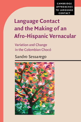 【预订】Language Contact and the Making of an Afro-Hispanic Vernacular 9781108724777