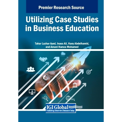 预订 Utilizing Case Studies in Business Education: 9798369350836