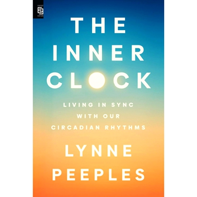 内在时钟 与昼夜节律同步生活 Lynne Peeples 睡眠指南 The Inner Clock 英文原版 Living in Sync with Circadian Rhythms