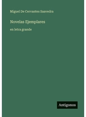预订 Novelas Ejemplares: en letra grande: 9783563259092