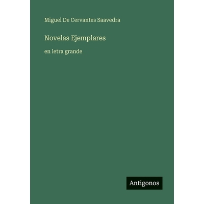 预订 Novelas Ejemplares: en letra grande: 9783563259092