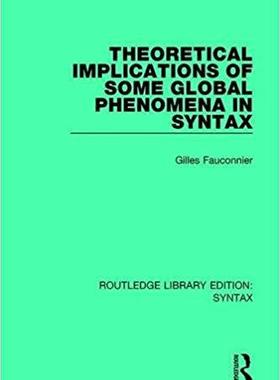 【预售】Theoretical Implications of Some Global Phenomena in Syntax