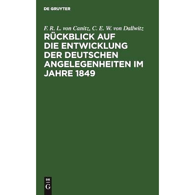 预订 Rückblick auf die Entwicklung der deutschen Angelegenheiten im Jahre 1849: Ein Bruchstück aus der innern Geschich