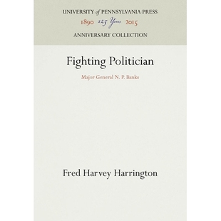 9781512802603 Politician P.班克斯 战斗政治家：少将 Banks General Major Fighting 预订