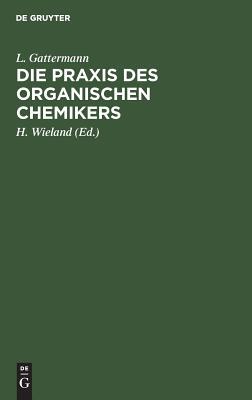 【预订】Die Praxis des organischen Chemikers 9783111142166