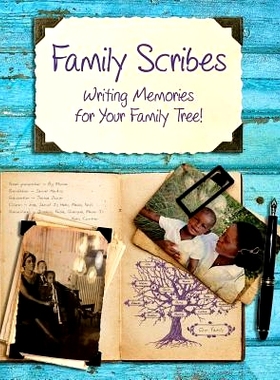 预订 Family Scribes: Writing Memories for Your Family Tree!: 9780974164533