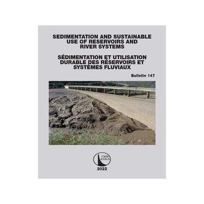 [预订]Sedimentation and Sustainable Use of Reservoirs and River Systems / Sédimentation et Utilisation Du 9781032327273