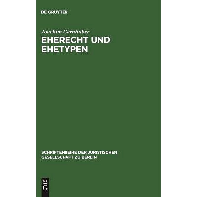 预订 Eherecht und Ehetypen: Vortrag gehalten vor der Berliner Juristischen Gesellschaft am 11. Februar 1981: 97831100867