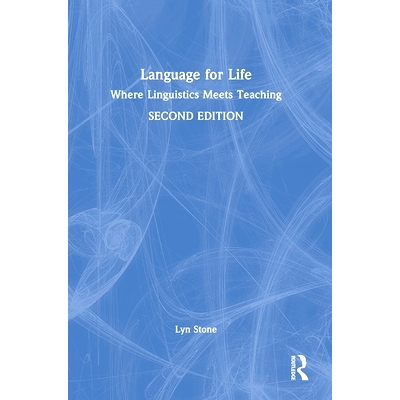 预订 Language for Life: Where Linguistics Meets Teaching 生活语言：语言学与教学的交汇点 第2版: 9781032601786
